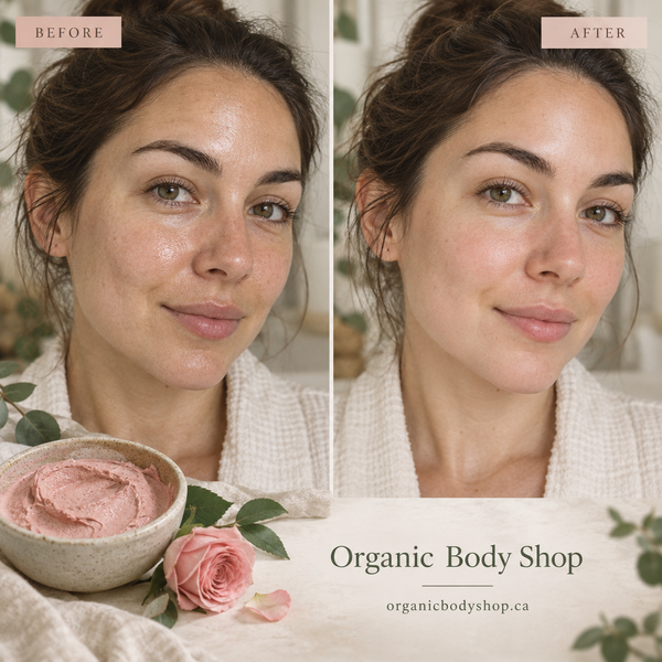 Split-screen marketing image showing a rose clay mask bowl, subtle before and after labels, Organic Body Shop branding, and organicbodyshop.ca